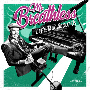 Mr Breathless的專輯Let's Talk About Us