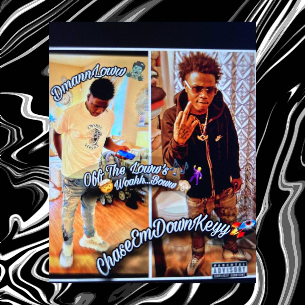 Off The Lows (feat. Dmann Loww x Chase Em Down Keyy) (Explicit)