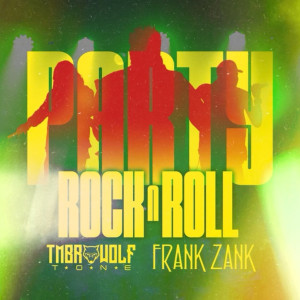 Listen to Party, Rock & Roll song with lyrics from Frank Zank