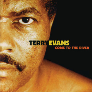 Album Come to the River from Terry Evans