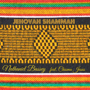Listen to Jehovah Shammah (feat. Chioma Jesus) song with lyrics from Nathaniel Baseey