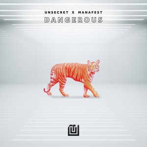 Album Dangerous oleh UNSECRET