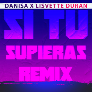 Album Si Tu Supieras (Remix) from 