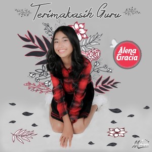 Dengarkan Terimakasih Guru lagu dari Alena Gracia dengan lirik