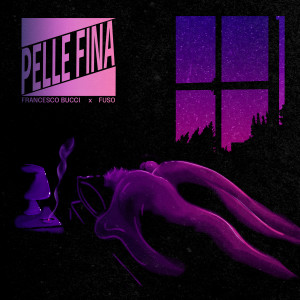 Album Pelle Fina (Explicit) from Fuso