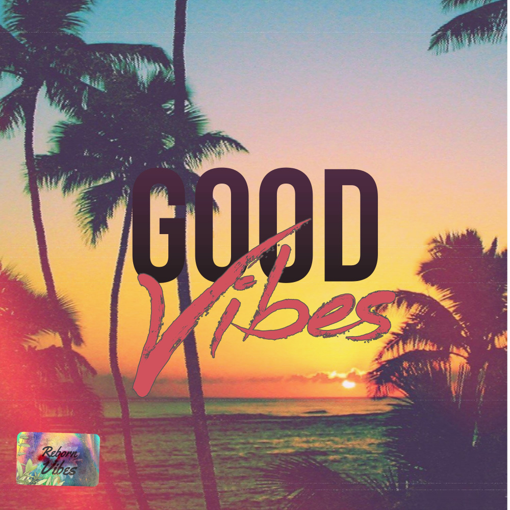 GOOD VIBES (So Good)