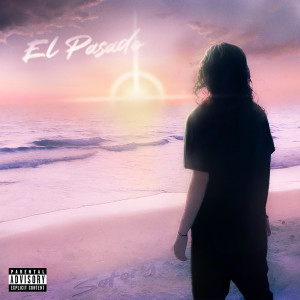 Listen to El Pasado (Explicit) song with lyrics from Sotory