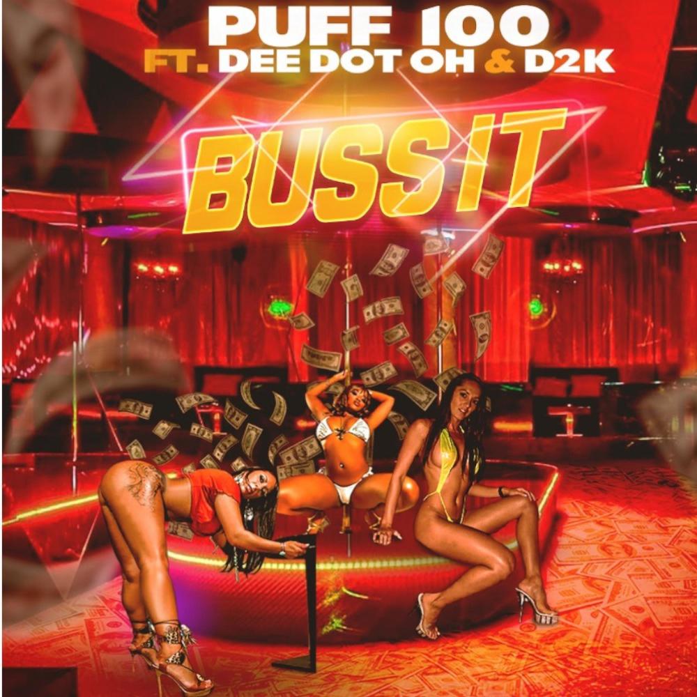 Buss it(feat. dee dot oh & d2k) (Explicit)