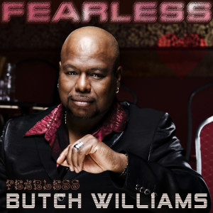 收听Butch Williams的Fearless Heart歌词歌曲