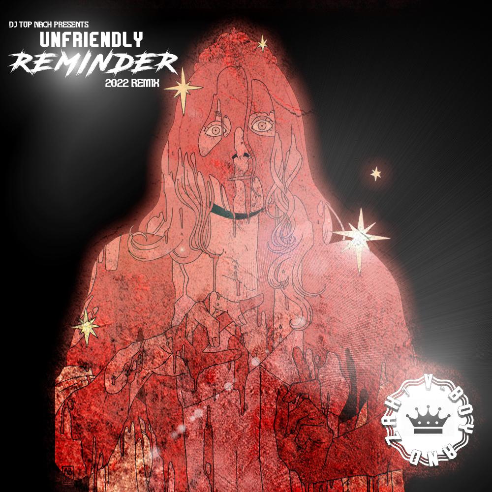 Unfriendly Reminder (feat. Zak1) (2022 Remix) (Explicit) (2022 Remix|Explicit)