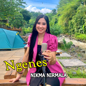 收聽Nikma Nirmala的Ngenes歌詞歌曲
