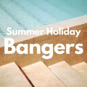 อัลบัม Summer Holiday Bangers (Explicit) ศิลปิน Various