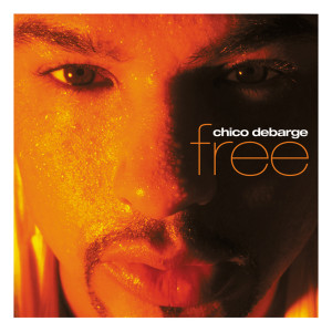Chico DeBarge的專輯Free (Explicit)