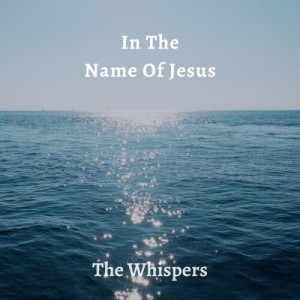 The Whispers的专辑In The Name Of Jesus 24 (2024 Remastered)