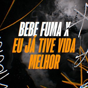 ดาวน์โหลดและฟังเพลง Bebe Fuma X Eu Já Tive Vida Melhor (Explicit) พร้อมเนื้อเพลงจาก Mc Nigga Dee