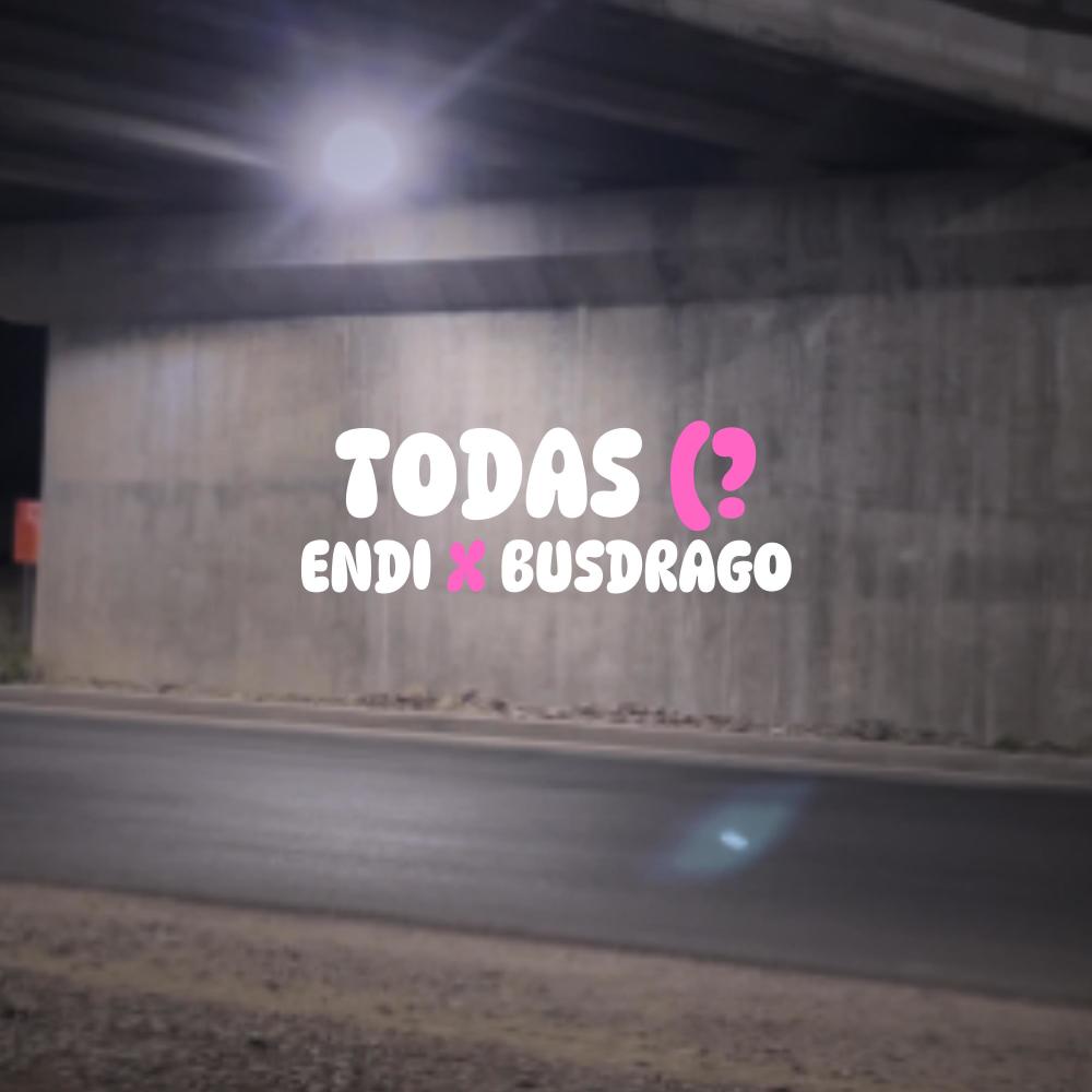 TODAS (feat. busdrago) (Explicit)