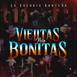 La Energia Nortena的專輯Viejitas Pero Bonitas (En Vivo)
