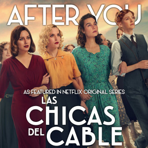 Louise Dowd的專輯After You (As Featured in Netflix Original Series "Las Chicas del Cable")