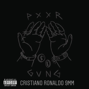 Listen to Cristiano Ronaldo 9mm (Explicit) song with lyrics from PXXR GVNG