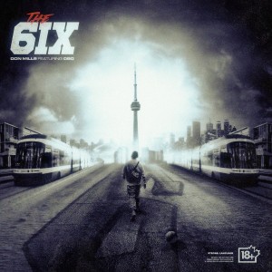 ดาวน์โหลดและฟังเพลง The 6ix (feat. Dbo) พร้อมเนื้อเพลงจาก Don Mills