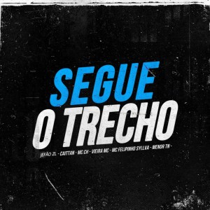 收聽JEFÃO ZL的SEGUE O TRECHO歌詞歌曲