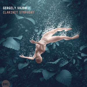 Janos Szepesi的专辑Gergely Vajda: Clarinet Symphony