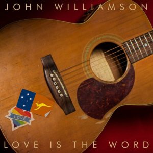 ดาวน์โหลดและฟังเพลง Love Is the Word พร้อมเนื้อเพลงจาก John Williamson