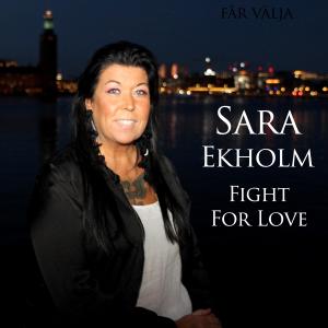 Listen to Fight for love (feat. Ylva & Linda) song with lyrics from Sara Ekholm