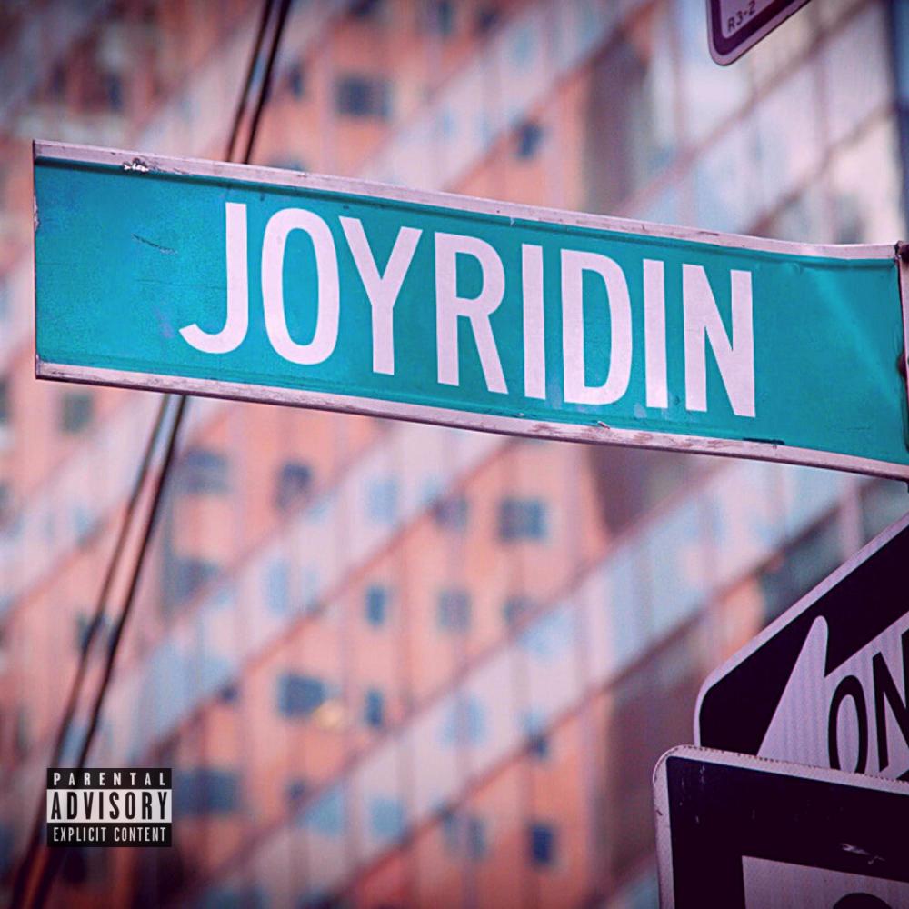 Joyridin (Explicit)