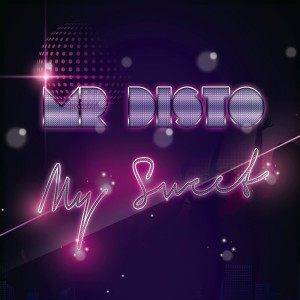 Album My Sweet from Mr Disto