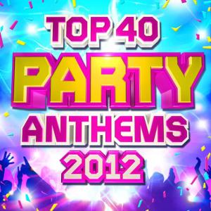 Party DJ Rockerz的專輯Top 40 Party Club Anthems 2012 - The Best Dance Hits for Summer Holidays, BBQ & Beach Parties