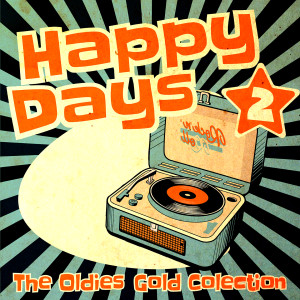 อัลบัม Happy Days - The Oldies Gold Collection (Volume 2) ศิลปิน Various