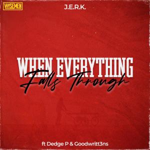 GoodWritt3ns的專輯When Everything Falls Through (feat. Dedge P & Goodwritt3ns)