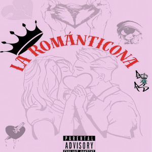 收聽Barrio Reyes的La Romanticona (Explicit)歌詞歌曲