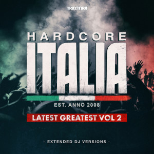VV.AA.的專輯Hardcore Italia - Latest Greatest Vol. 2 (Explicit)