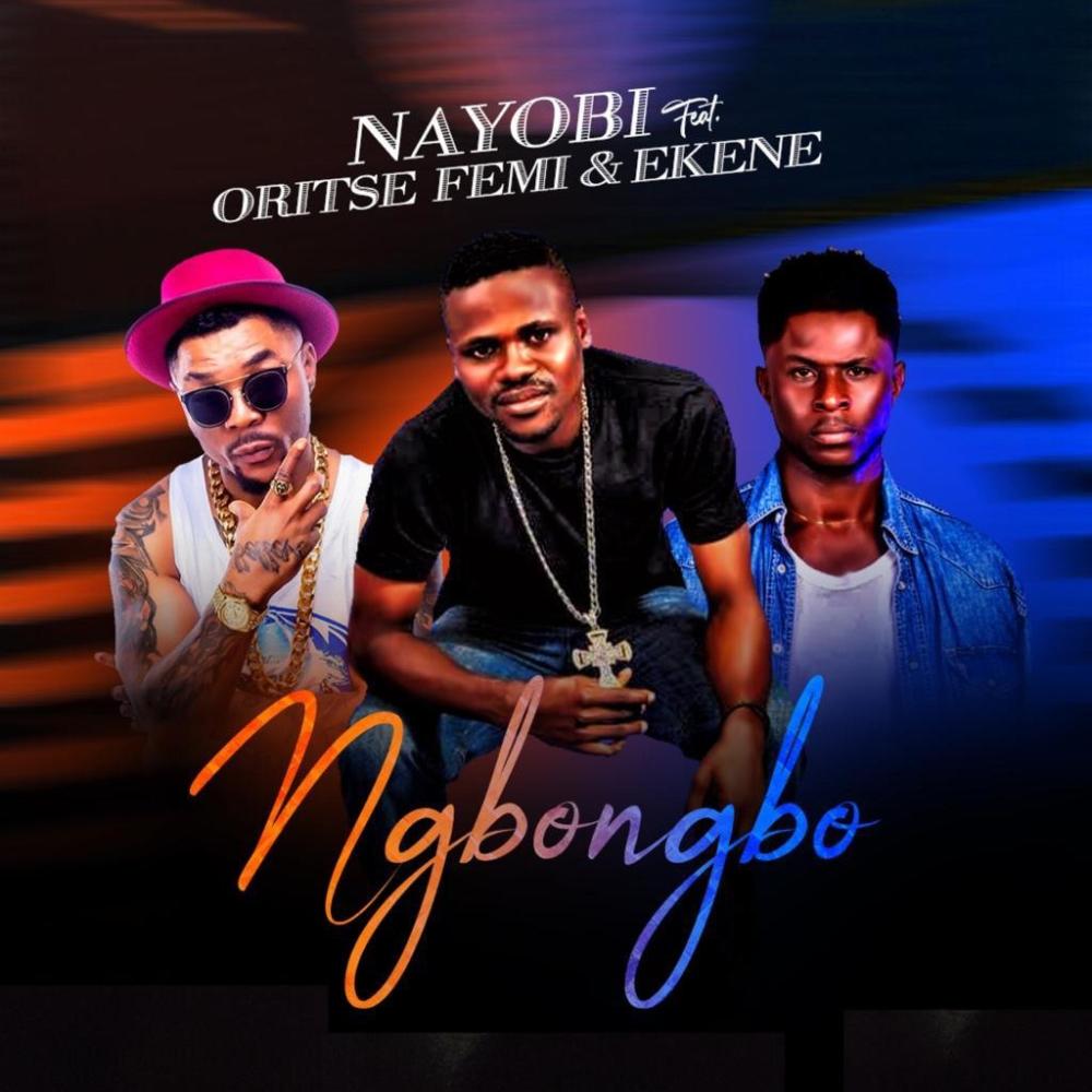 Ngongbo(feat. oritse femi & ekene)