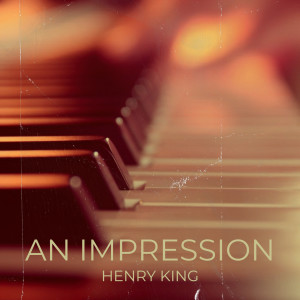 Album An Impression from Henry King