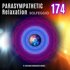 Album Parasympathetic Relaxation 174 Solfeggio from Solfeggio Frequencies Sacred