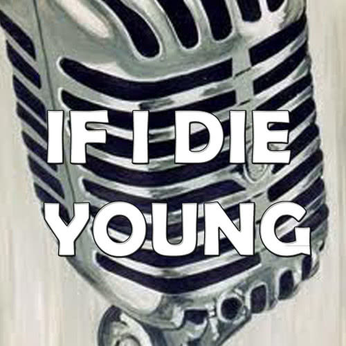 If I Die Young (In the Style of Katy Perry)
