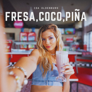 ดาวน์โหลดและฟังเพลง Fresa, Coco, Piña พร้อมเนื้อเพลงจาก Isa Oldenburg