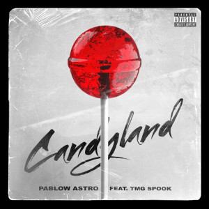 PABLOW ASTRO的專輯CANDYLAND (Explicit)