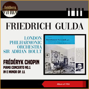 Adrian Boult的專輯Frédéryk Chopin - Piano Concerto No.1 in E minor Op. 11 (Album of 1954)