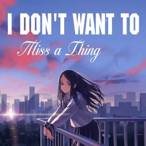 Album I don't want to miss a thing (Cover) from Raphael