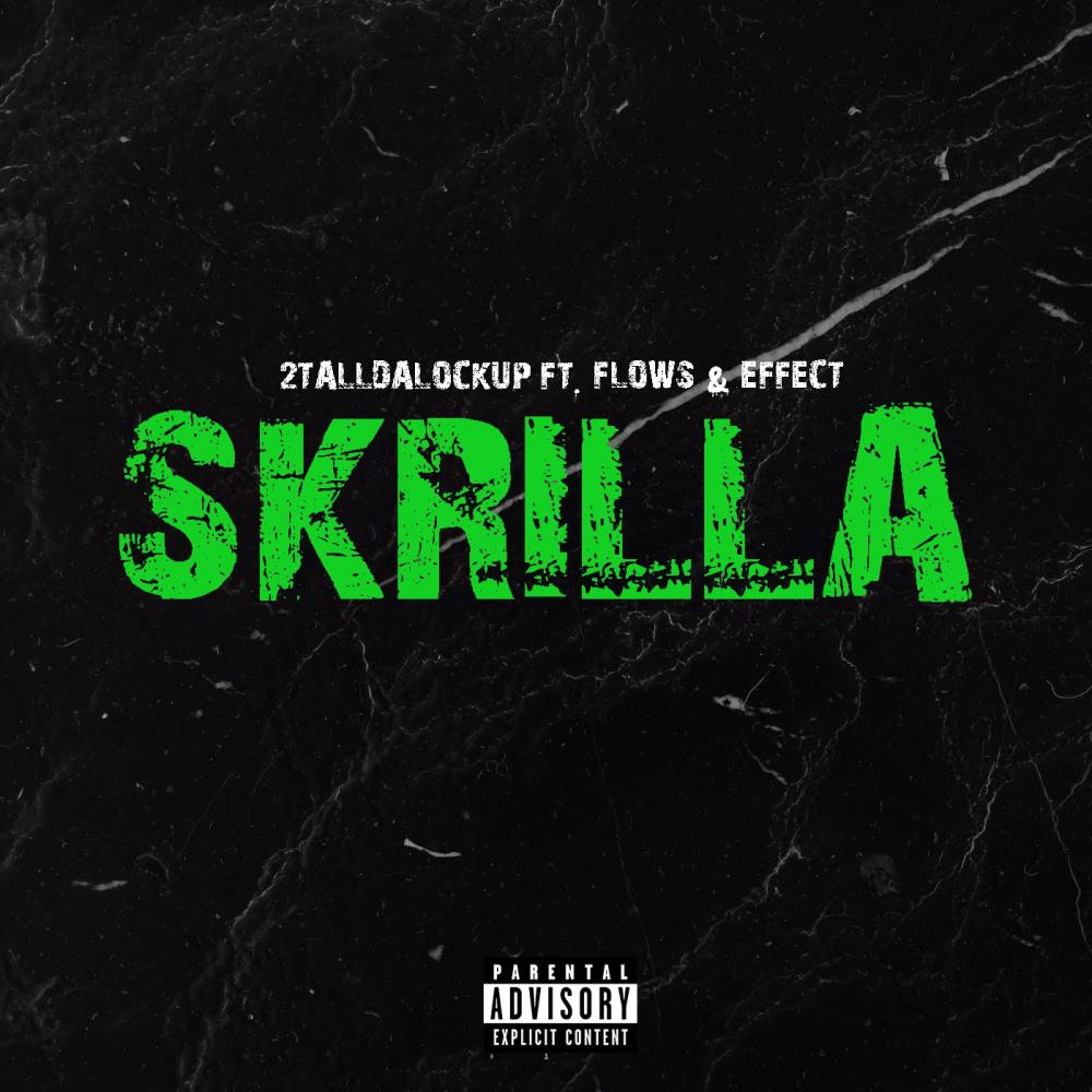 Skrilla (feat. Flows & Effects) (Explicit)