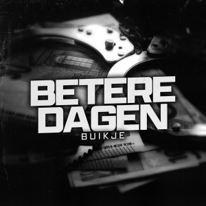 Album Betere Dagen (Explicit) from Buikje