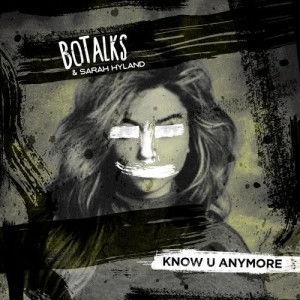 收聽Bo Talks的Know U Anymore (Radio Edit)歌詞歌曲