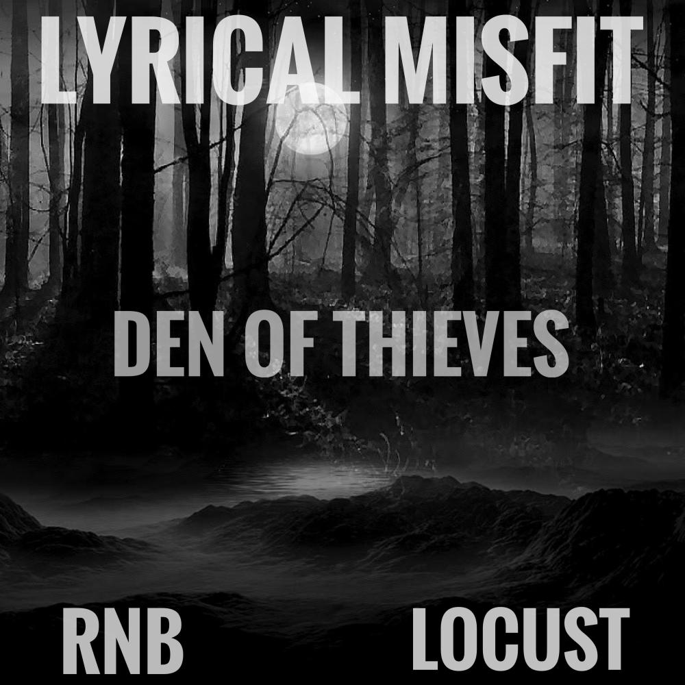 Den Of Thieves (feat. Locust & RNB) (Explicit)