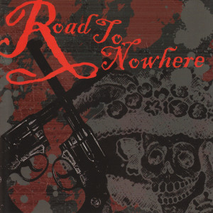 Various的專輯Road to Nowhere