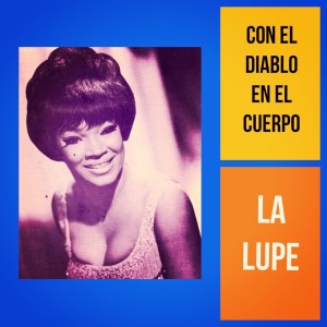 Dengarkan Te Extraño (I Miss You So) lagu dari La Lupe dengan lirik