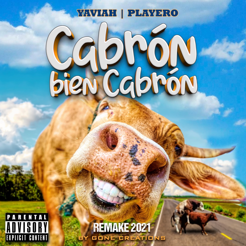 Cabrón Bien Cabrón (Gone Creations Remake 2021) (Explicit) (Gone Creations Remake 2021|Explicit)